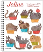 Feline 12-Month 2026 Monthly/Weekly Planner Calendar: Terry Runyan's Cats 1524898856 Book Cover