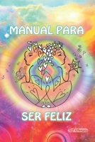 Manual para ser feliz 9801282339 Book Cover