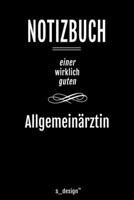 Notizbuch f�r Allgemein�rzte / Allgemeinarzt: Originelle Geschenk-Idee [120 Seiten liniertes blanko Papier ] 1677216557 Book Cover