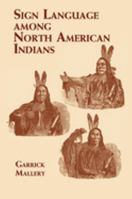 Sign Language Among North American Indians 0486419487 Book Cover