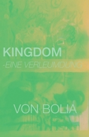 Kingdom: „Eine Verleumdung“ (German Edition) B0CTMXYQ2M Book Cover