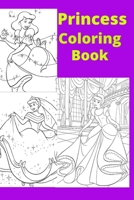 Princess Coloring Book: Kids for Ages 4-8 B0BB62SSXW Book Cover