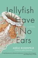 Jellyfish Have No Ears 1644452960 Book Cover