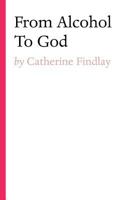 From Alcohol to God 1925819272 Book Cover