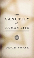 The Sanctity of Human Life 1589015045 Book Cover