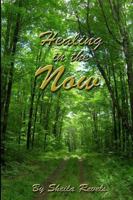 Healing in the Now 1387870440 Book Cover