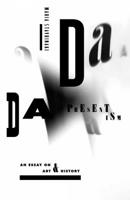 Dada Presentism: An Essay on Art and History 0804794243 Book Cover
