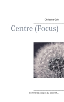 Centre (Focus) 2322191779 Book Cover