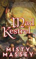 Mad Kestrel 0765357682 Book Cover