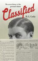 Classified: The Secret History of the Personal Column 1847945007 Book Cover