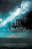 The Time of His Coming: 2029 1543419127 Book Cover