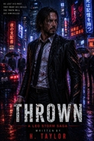 THROWN - A Leo Storm saga B0GYFP18VQ Book Cover