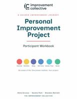 Personal Improvement Project: Participant Workbook B0H9DQQGB1 Book Cover