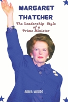 MARGARET THATCHER: The Leadership Style of a Prime Minister B0CN4NRZJ8 Book Cover