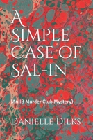 A Simple Case of Sal-in: (An IB Murder Club Mystery) 1688034919 Book Cover