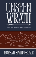 Unseen Wrath: Book 2 of the War of the Mountains B0FWR6HWDB Book Cover
