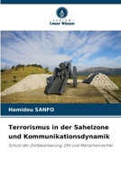 Terrorismus in der Sahelzone und Kommunikationsdynamik (German Edition) 6209767583 Book Cover