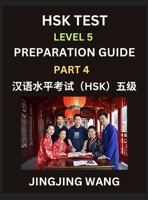 HSK Test Level 5 Course Preparation Guide (Part 4)- A Beginner's Course Study Material to Self-learn Mandarin Chinese Characters, Words, Example ... Easy Lessons, Books for HSK All Levels B0F7K8RHVV Book Cover