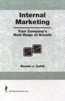 Internal Marketing: Your Company's Next Stage of Growth (Haworth Marketing Resources) (Haworth Marketing Resources) 0789060051 Book Cover