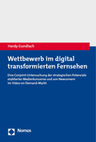Wettbewerb Im Digital Transformierten Fernsehen: Eine Conjoint-untersuchung Der Strategischen Potenziale Etablierter Medienkonzerne Und Von Newcomern Im Video-on-demand-markt 3756013111 Book Cover