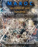 Maroc: Les Mille Et Une Lumieres 1481056042 Book Cover