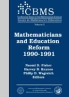 Mathematicians and Education Reform 1990-1991 (Cbms Issues in Mathematics Education) 0821835033 Book Cover