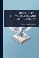 Theological EncyclopÃ]dia And Methodology 1024932532 Book Cover