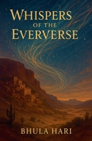 Whispers of the Eververse B0FL5HM9LH Book Cover