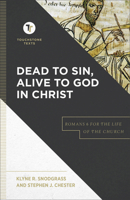 Dead to Sin, Alive to God in Christ: Romans 6 for the Life of the Church 154096065X Book Cover