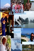 Queen Elizabeth World Cruise 2014 129198058X Book Cover