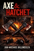 Axe & Hatchet B0GKVV3P63 Book Cover