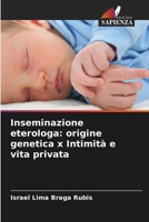 Inseminazione eterologa: origine genetica x Intimità e vita privata (Italian Edition) 6208060249 Book Cover