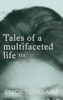 Tales of a multifaceted life Volume 3 1806237245 Book Cover