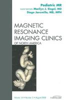 Pediatric MRI, An Issue of Magnetic Resonance Imaging Clinics (The Clinics: Radiology) 1416062262 Book Cover