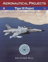 Tiger III Project (Aeronautical Projects) B0DTJ6CWZ1 Book Cover