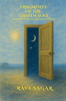 FRAGMENTS OF THE UNSEEN SOUL B0FPMX8X8Z Book Cover