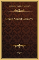 Against Celsus, Vol 3 1419139177 Book Cover