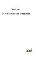 Sir Joshua Reynolds' Discourses Edited' 1505897351 Book Cover
