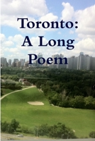 Toronto: A Long Poem 1312319097 Book Cover