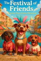The Festival of Friends a Dainty Paws Global Reunion 1257757830 Book Cover