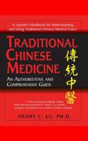 Traditional Chinese Medicine: How to Maintain Your Health and Treat Illness 1591201322 Book Cover