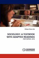 SOCIOLOGY: A TEXTBOOK WITH ADAPTED READINGS: FIRST EDITION. 2010 3843361622 Book Cover