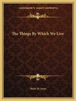The Things By Which We Live 142537221X Book Cover