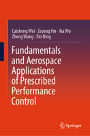 Fundamentals and Aerospace Applications of Prescribed Performance Control 9819630606 Book Cover