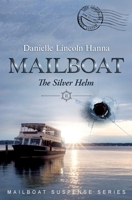Mailboat II: The Silver Helm 1733081321 Book Cover