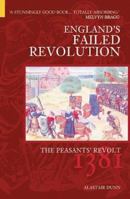 The Peasant's Revolt: England's Failed Revolution of 1381 (Revealing History (Paperback)) 0752429655 Book Cover