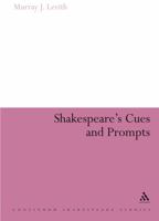 Shakespeare's Cues and Prompts (Continuum Shakespeare Studies) 0826495974 Book Cover