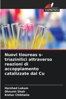 Nuovi tioureas s-triazinilici attraverso reazioni di accoppiamento catalizzate dal Cu (Italian Edition) 6208567572 Book Cover