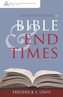 Understanding the Bible and End Times 1683145488 Book Cover