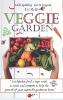 Home Veggie Garden: Let kitchen food scraps work as seeds and compost to help the growth of your vegetable garden at home. Use efficient, cheap, and sustainable hydroponics systems. B089D19GG8 Book Cover